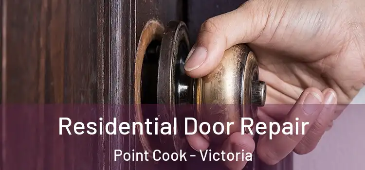 Residential Door Repair Point Cook - Victoria