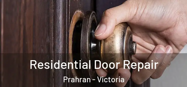 Residential Door Repair Prahran - Victoria