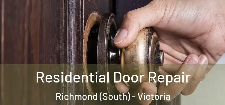 Residential Door Repair Richmond (South) - Victoria