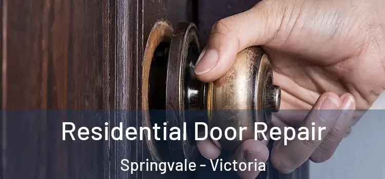 Residential Door Repair Springvale - Victoria