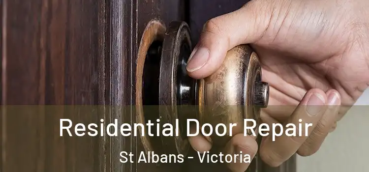 Residential Door Repair St Albans - Victoria