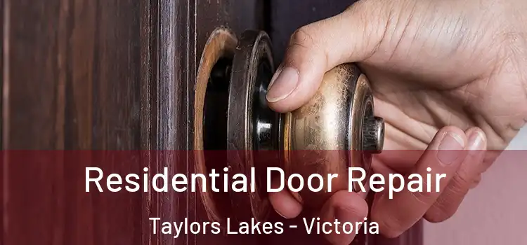 Residential Door Repair Taylors Lakes - Victoria