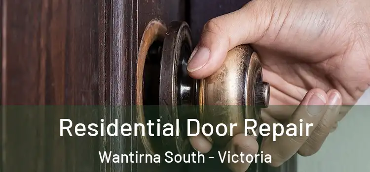 Residential Door Repair Wantirna South - Victoria