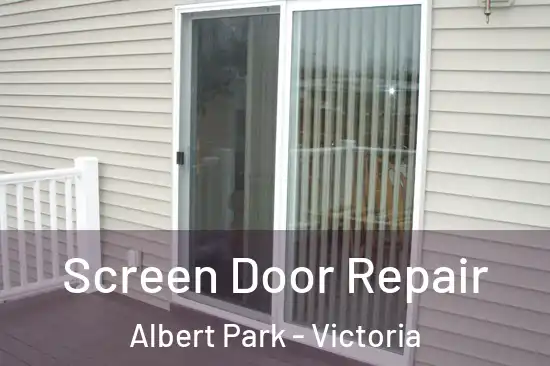 Screen Door Repair Albert Park - Victoria