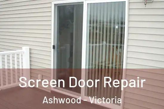 Screen Door Repair Ashwood - Victoria