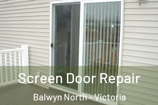 Screen Door Repair Balwyn North - Victoria