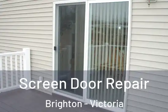 Screen Door Repair Brighton - Victoria