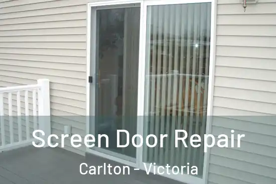 Screen Door Repair Carlton - Victoria