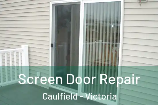 Screen Door Repair Caulfield - Victoria