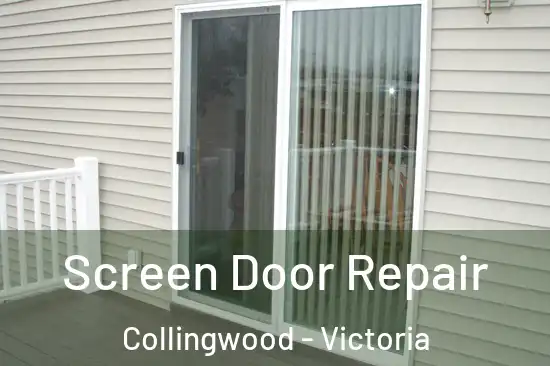 Screen Door Repair Collingwood - Victoria