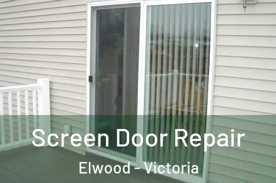 Screen Door Repair Elwood - Victoria