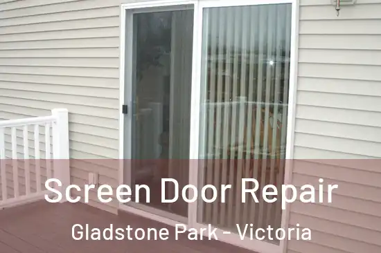 Screen Door Repair Gladstone Park - Victoria