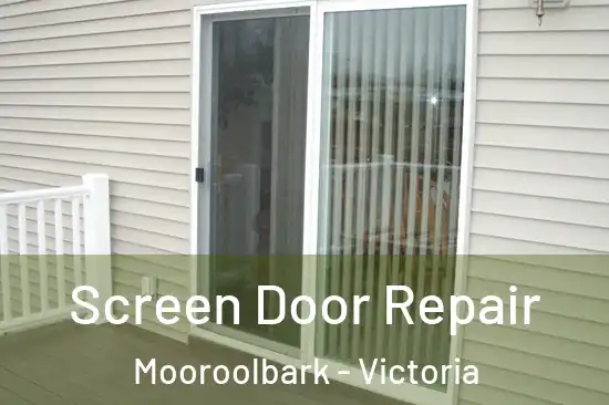 Screen Door Repair Mooroolbark - Victoria