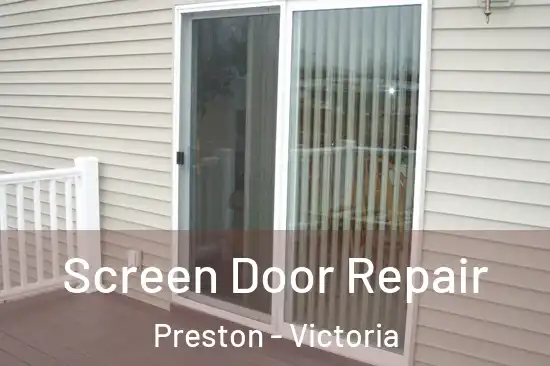 Screen Door Repair Preston - Victoria