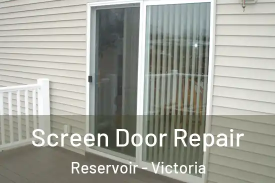 Screen Door Repair Reservoir - Victoria