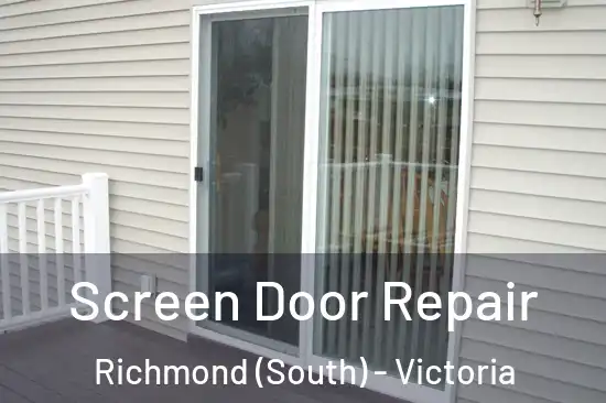 Screen Door Repair Richmond (South) - Victoria