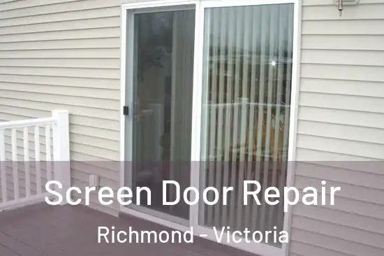 Screen Door Repair Richmond - Victoria