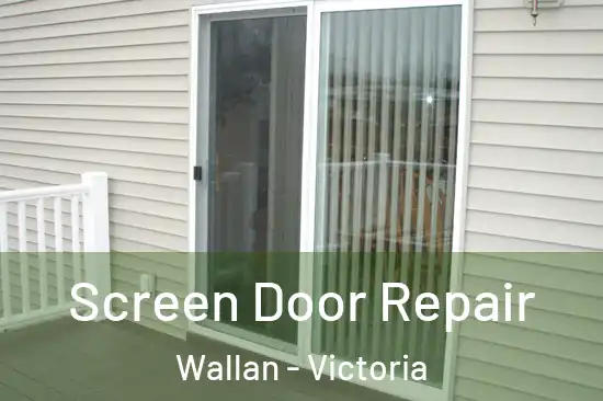 Screen Door Repair Wallan - Victoria