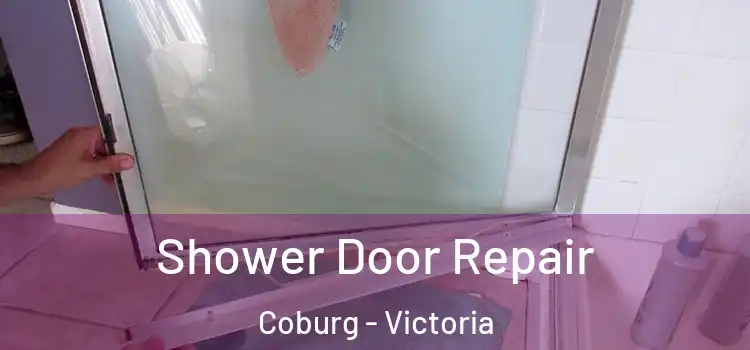 Shower Door Repair Coburg - Victoria