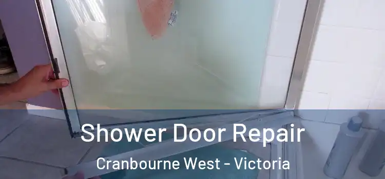 Shower Door Repair Cranbourne West - Victoria