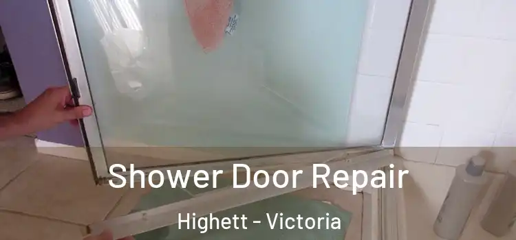 Shower Door Repair Highett - Victoria