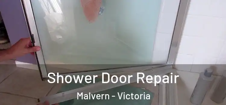 Shower Door Repair Malvern - Victoria