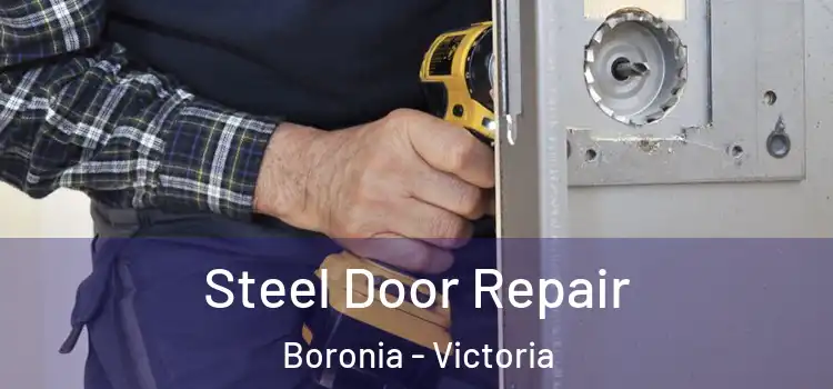 Steel Door Repair Boronia - Victoria