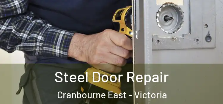 Steel Door Repair Cranbourne East - Victoria