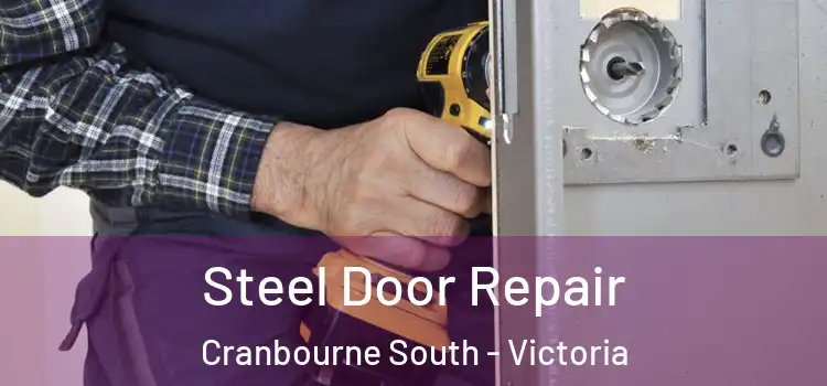 Steel Door Repair Cranbourne South - Victoria