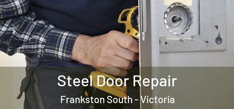 Steel Door Repair Frankston South - Victoria