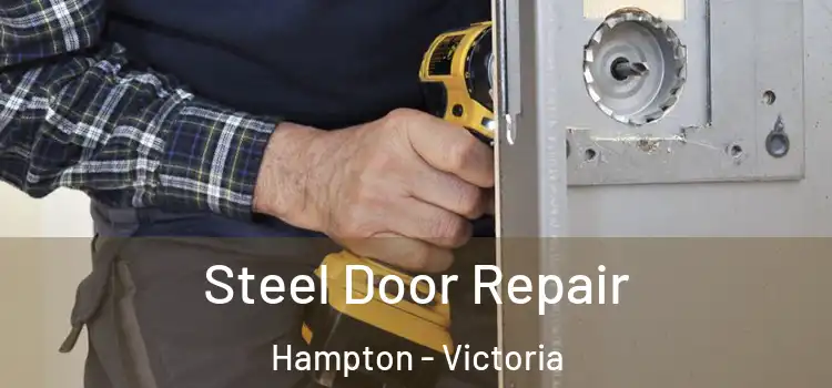 Steel Door Repair Hampton - Victoria