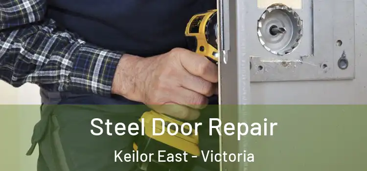 Steel Door Repair Keilor East - Victoria