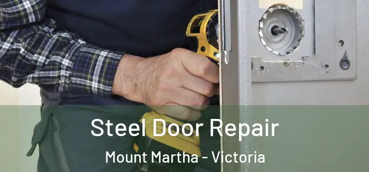 Steel Door Repair Mount Martha - Victoria