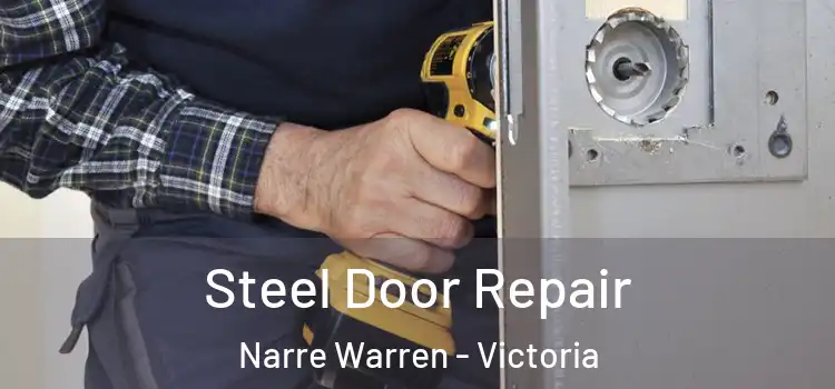 Steel Door Repair Narre Warren - Victoria