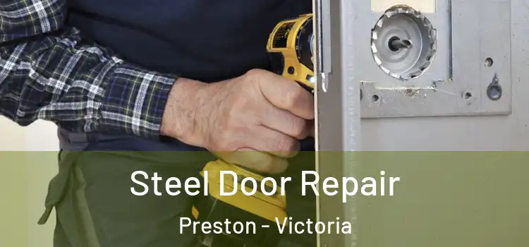 Steel Door Repair Preston - Victoria