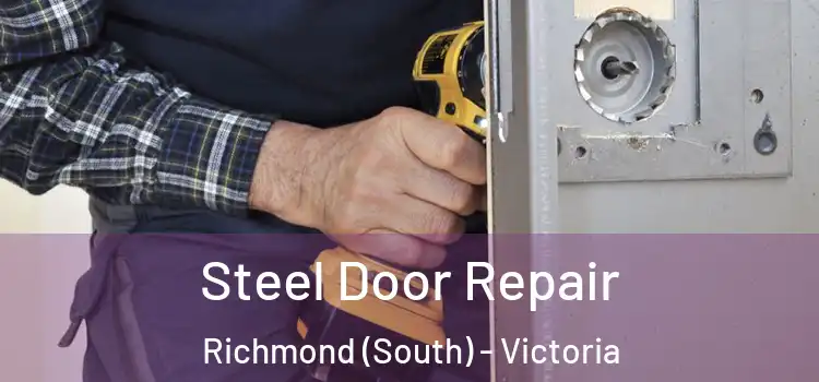 Steel Door Repair Richmond (South) - Victoria