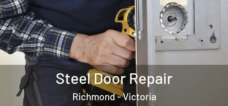 Steel Door Repair Richmond - Victoria