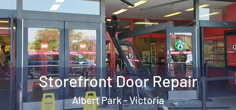 Storefront Door Repair Albert Park - Victoria