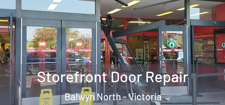 Storefront Door Repair Balwyn North - Victoria