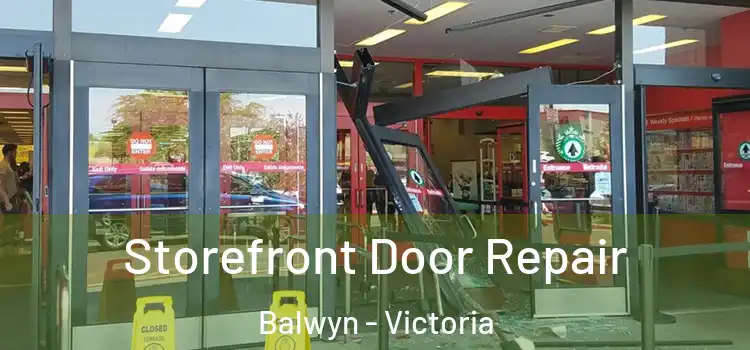 Storefront Door Repair Balwyn - Victoria