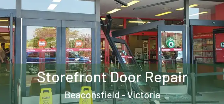 Storefront Door Repair Beaconsfield - Victoria