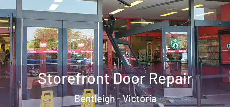 Storefront Door Repair Bentleigh - Victoria