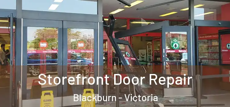 Storefront Door Repair Blackburn - Victoria