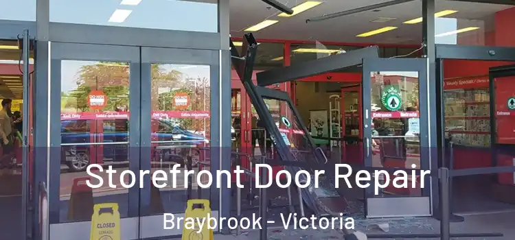 Storefront Door Repair Braybrook - Victoria