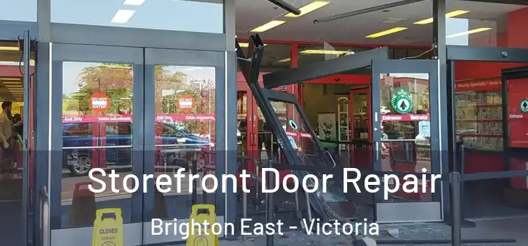 Storefront Door Repair Brighton East - Victoria