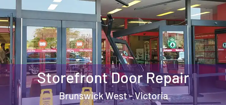 Storefront Door Repair Brunswick West - Victoria