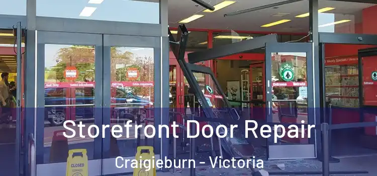 Storefront Door Repair Craigieburn - Victoria