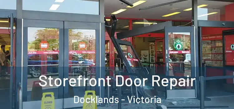 Storefront Door Repair Docklands - Victoria