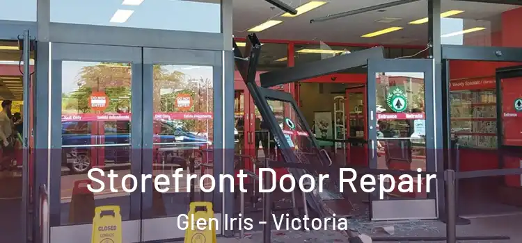 Storefront Door Repair Glen Iris - Victoria