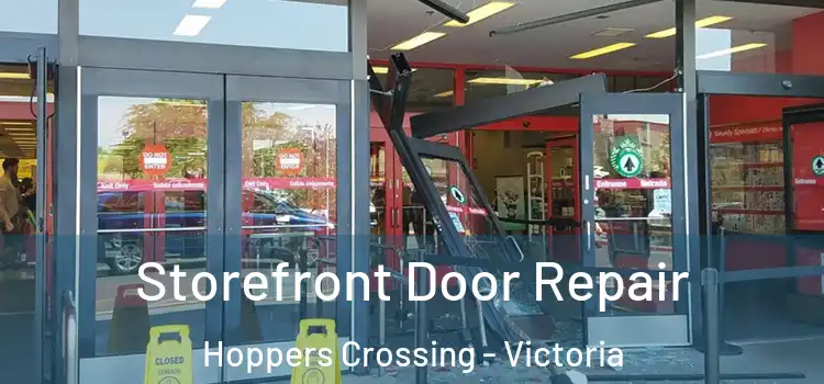 Storefront Door Repair Hoppers Crossing - Victoria